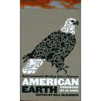 American Earth: Environmental Writing Since Thoreau (Loa #182) - (Library of America) by  Bill McKibben (Hardcover)