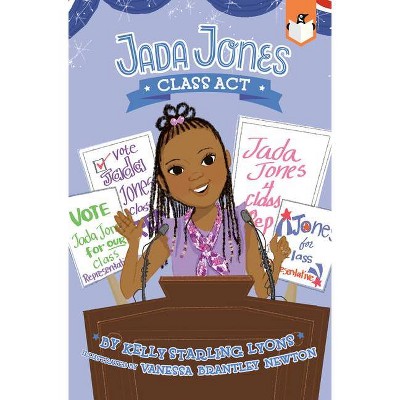 Class Act -  (Jada Jones) by Kelly Starling Lyons (Paperback)