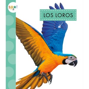 Los Loros - by  Alissa Thielges (Paperback) - 1 of 1