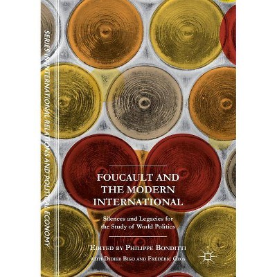 Foucault and the Modern International - (The Sciences Po International Relations and Political Economy) (Paperback)