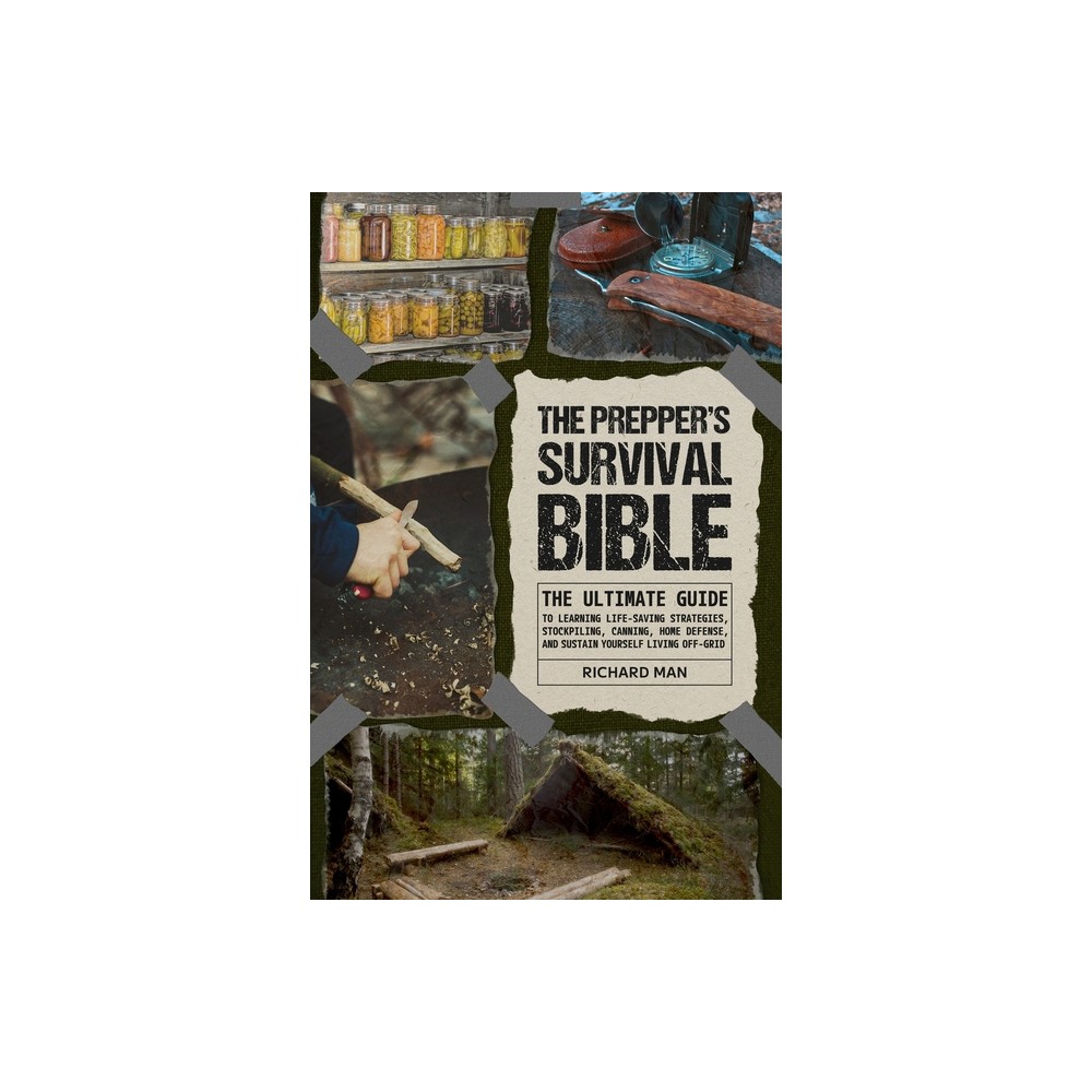 The Prepper's Survival Bible - by Richard Man (Paperback)