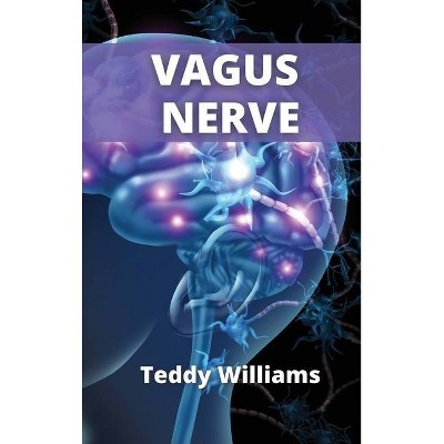 Vagus Nerve - by  Teddy Williams (Hardcover)