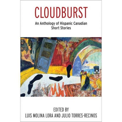 Cloudburst - (Literary Translation) by  Julio Torres-Recinos & Luis Molina Lora (Paperback)