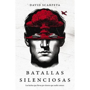 Batallas Silenciosas - by  David Scarpeta (Paperback) - 1 of 1