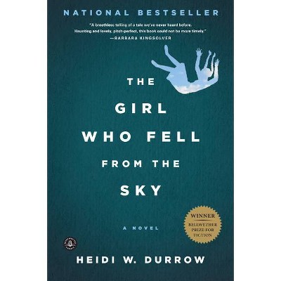 The Girl Who Fell from the Sky - by  Heidi W Durrow (Paperback)