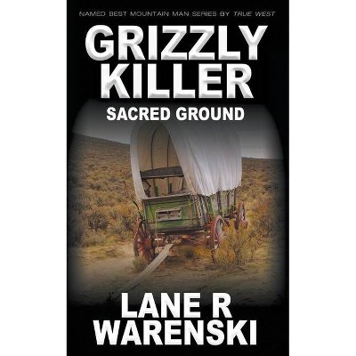 Grizzly Killer - by  Lane R Warenski (Paperback)