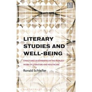 Literary Studies and Well-Being - by  Ronald Schleifer (Paperback) - 1 of 1
