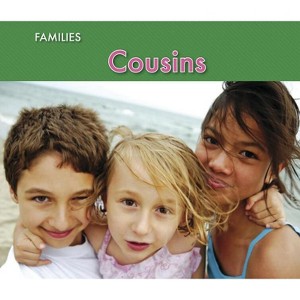 Cousins - (Families) by  Rebecca Rissman (Paperback) - 1 of 1