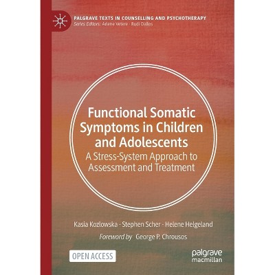 Functional Somatic Symptoms in Children and Adolescents - (Palgrave Texts in Counselling and Psychotherapy) (Paperback)
