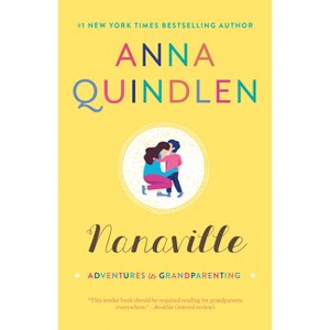 Nanaville - by  Anna Quindlen (Paperback) - 1 of 1