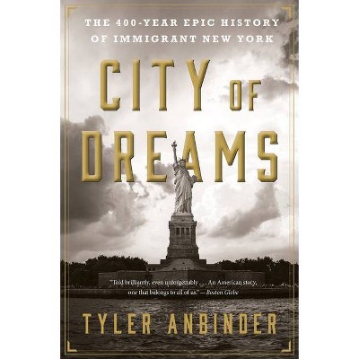 City of Dreams - by  Tyler Anbinder (Paperback)