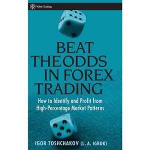 Beat the Odds in Forex Trading - (Wiley Trading) by  Igor R Toshchakov (Hardcover) - 1 of 1