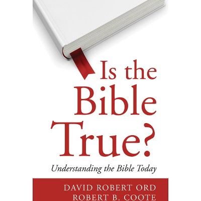 Is The Bible True? - By David Robert Ord & Robert B Coote (paperback ...