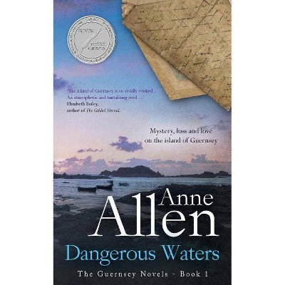  Dangerous Waters - (Guernsey Novels) by  Anne Allen (Paperback) 