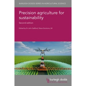 Precision Agriculture for Sustainability: Second Edition - (Burleigh Dodds Agricultural Science) 2nd Edition by  John Stafford (Hardcover) - 1 of 1