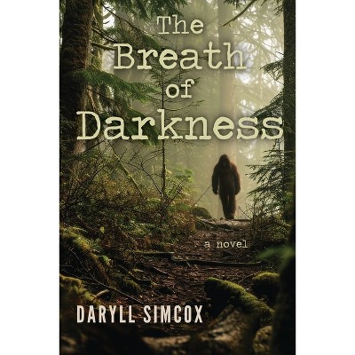 The Breath of Darkness - by  Daryll Simcox (Paperback)