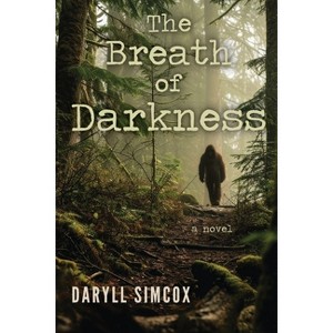 The Breath of Darkness - by  Daryll Simcox (Paperback) - 1 of 1