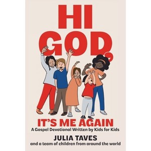 Hi God, It's Me Again - 2nd Edition by  Julia Taves (Paperback) - 1 of 1