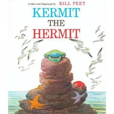 Kermit the Hermit - by  Bill Peet (Paperback)