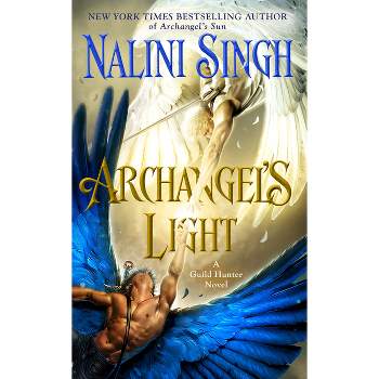 Archangel's Light - (Guild Hunter Novel) by  Nalini Singh (Paperback)