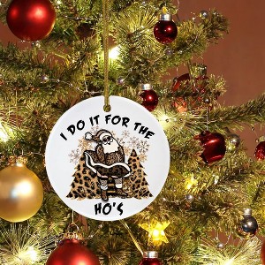 Funny Santa I Do It for The Ho's Christmas Ceramic Ornament Home Decorations Funny Christmas Ornament Xmas Tree - 1 of 4