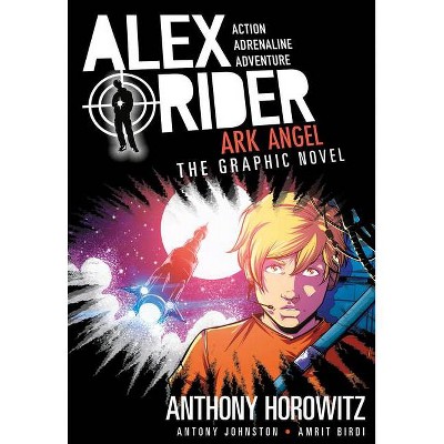 Ark Angel: An Alex Rider Graphic Novel - by  Anthony Horowitz & Antony Johnston (Paperback)