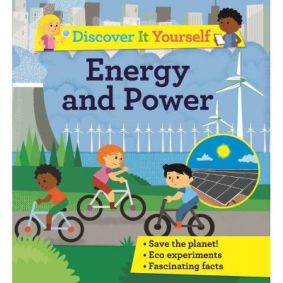 Discover It Yourself: Energy and Power - by  Sally Morgan (Paperback)