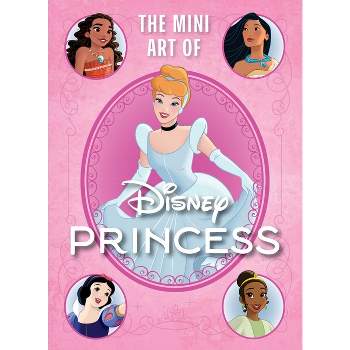 Disney: The Mini Art of Disney Princess - (Mini Book) by  S T Bende (Hardcover)