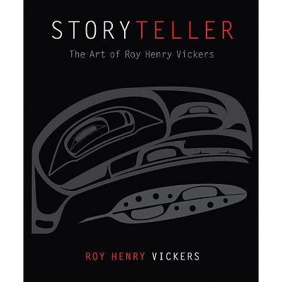 Storyteller - by  Roy Henry Vickers (Hardcover)