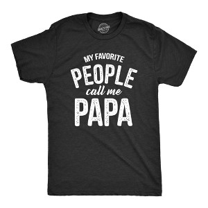Mens My Favorite People Call Me Papa T Shirt Funny Humor Father Tee For Guys - Crazy Dog Men's T Shirt - 1 of 4