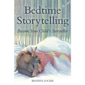 Bedtime Storytelling - by  Beatrys Lockie (Paperback) - 1 of 1