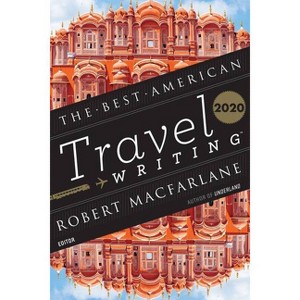 The Best American Travel Writing 2020 - by  Jason Wilson (Paperback) - 1 of 1