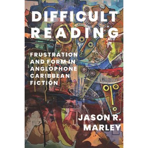 Difficult Reading - (New World Studies) by  Jason R Marley (Paperback) - 1 of 1
