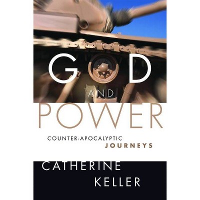 God and Power - by  Catherine Keller (Paperback)