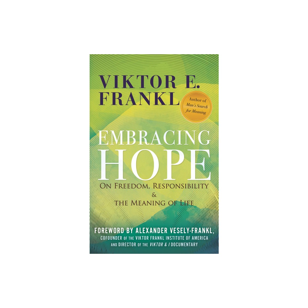 Embracing Hope - by Viktor E Frankl (Hardcover)