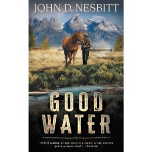 Good Water - by  John D Nesbitt (Paperback) - 1 of 1