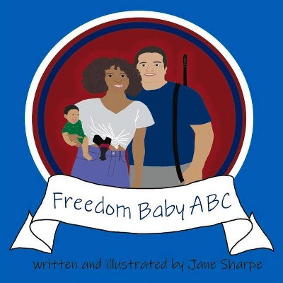 Freedom Baby ABC - by  Jane Sharpe (Paperback)