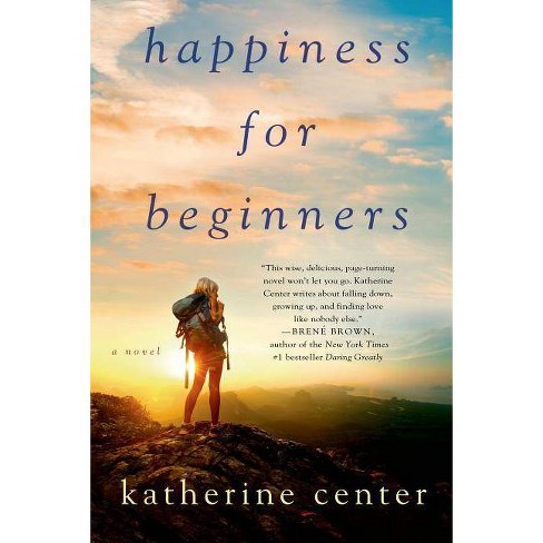 Happiness for Beginners (Paperback) by Katherine Center - image 1 of 1
