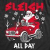 Mens Funny T Shirts Sleigh All Day Sarcastic Christmas Graphic Novelty Tee For Men - Crazy Dog Men's T Shirt Gift For Christmas - 2 of 4