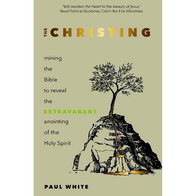 The Christing - by  Paul White (Paperback)