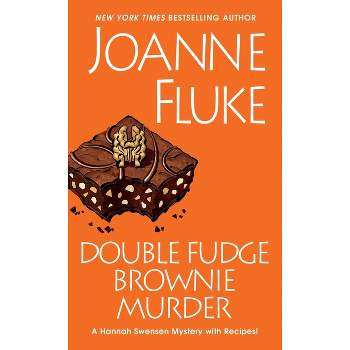 Double Fudge Brownie Murder - (Hannah Swensen Mystery) by  Joanne Fluke (Paperback)