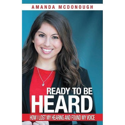 Ready to Be Heard - by  Amanda McDonough (Paperback)