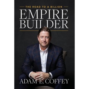 Empire Builder - by Adam Coffey - 1 of 1