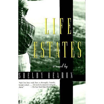 Life Estates - by  Shelby Hearon (Paperback)