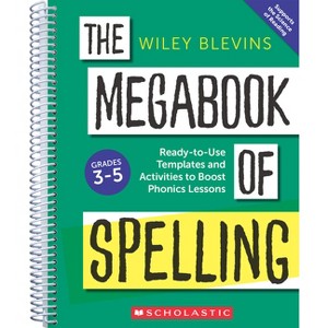 The Megabook of Spelling: Grades 3-5: Ready-To-Use Templates and Activities to Boost Word Study Lessons - by  Wiley Blevins (Paperback) - 1 of 1