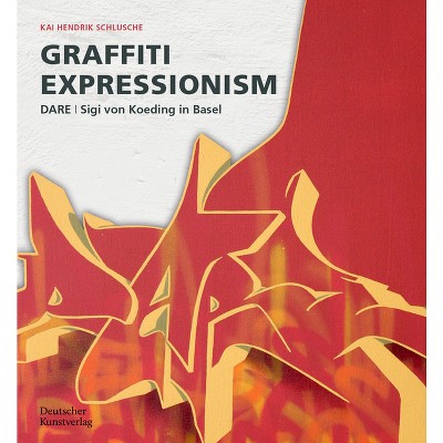 Graffiti Expressionism - (Paperback)