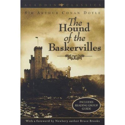 The Hound of the Baskervilles - (Aladdin Classics) by  Arthur Conan Doyle (Paperback)