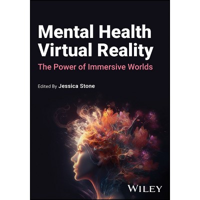 Mental Health Virtual Reality - by  Jessica Stone (Paperback)