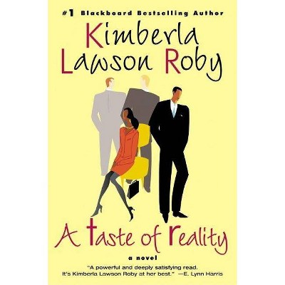 A Taste of Reality - by  Kimberla Lawson Roby (Paperback)