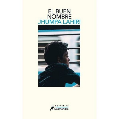 El Buen Nombre / The Namesake - by  Jhumpa Lahiri (Paperback)